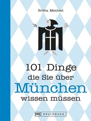 cover image of 101 Dinge, die Sie über München wissen müssen